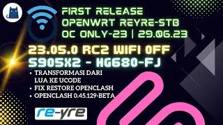 OpenWrt 23.05.0 RC2 OC OnLy-23 29.06.23 s905x2 HG680-FJ | REYRE-STB