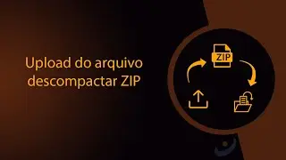 Como fazer upload de arquivo e descompactar arquivo ZIP com PHP
