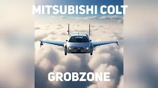 GrobZone - MITSUBISHI COLT (ПРЕМЬЕРА 2024)