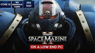 Warhammer 40k Space Marine 2 on Low End PC | NO Graphics Card | i3