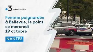 Femme poignardée à Nantes, le point ce mercredi 19 octobre