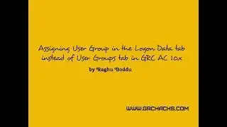 Assigning User group in the Logon Data tab instead of Groups tab in GRC AC 10x