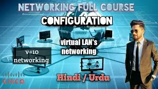 v#10||How Configuration of Virtual LAN’s in Networking  || With Basic Example || Urdu/Hindi
