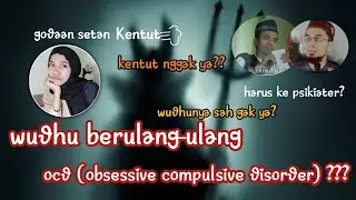 Was-Was Mengulang-ulang Wudhu dan Gangguan kecemasan