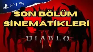 Diablo 4 Son Bölüm Bütün Sinematikler