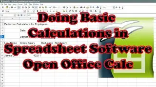 Open Office 4 Calc Spreadsheet Basic Calculations  (IT Skill Course 402)