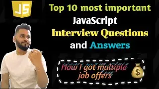 Top 10 most asked JavaScript Interview Questions and Answers | Frontend Interview Experience | Part1