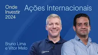 Ações Internacionais: Onde Investir 2024 - Segundo Semestre