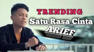 ARIEF - SATU RASA CINTA || ON TRENDING (Official Lirik Video)