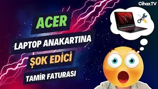Acer Laptop Anakartına Şok Edici Tamir Faturası