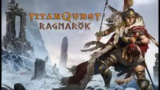 Прохождение - Titan Quest Anniversary Edition: Ragnarök - Часть 55 - Алтарь Одина
