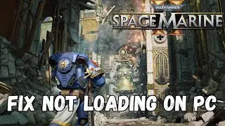 How To Fix Warhammer 40000: Space Marine 2 Stuck on Loading Screen Error On PC