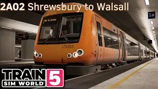 2A02 Shrewsbury to Walsall - Birmingham Cross-City Line - Class 170 - #TrainSimWorld5