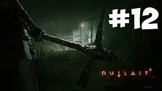 Прохождение Outlast 2 #12