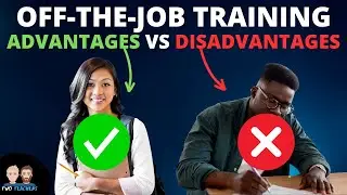 What are the advantages and disadvantages of off-the-job training?