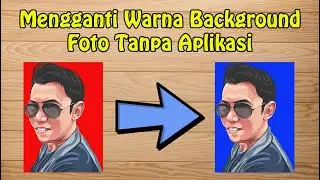 Cara Mengganti Warna Background Foto Tanpa Aplikasi