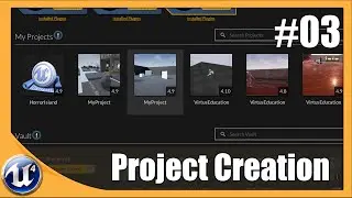 Project Creation - #3 Unreal Engine 4 Beginner Tutorial Series