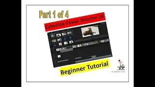 Cyberlink Power Director 18 Beginner Tutorial Part 1