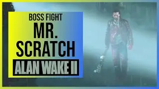 Alan Wake 2: Mr Scratch Boss Fight | HARD Difficulty