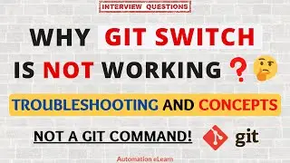 Why Git Switch Command is Not Working? | Git Switch - Not a Git Command | Git Checkout vs Switch