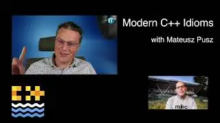 Workshop Preview with Mateusz Pusz - Modern C++ Idioms - C++ on Sea 2023