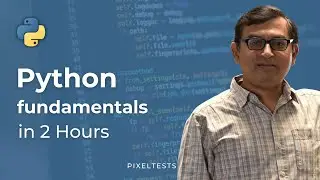 Python Fundamentals in 2 Hours
