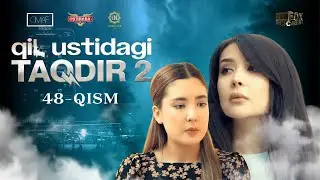 Qil Ustidagi Taqdir 2 - mavsum 48 - qism (milliy serial) | Қил Устидаги Тақдир 2 - мавсум 48 - қисм