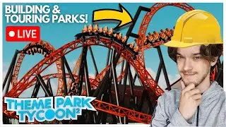 🔴LIVE  Building & Touring Parks in Theme Park Tycoon 2! | Livestream #8🔴