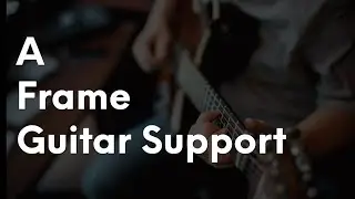A Frame Electric Guitar Support Demo