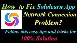 How to Fix Sololearn App Network Connection Problem in Android & Ios |  Internet Connection Error