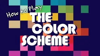 How to Play The Color Scheme!