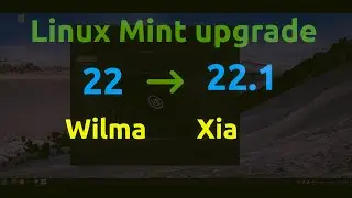 mintupgrade 22.1 Xia | Linux Mint Wilma To Xia | Found this method To upgrade ?
