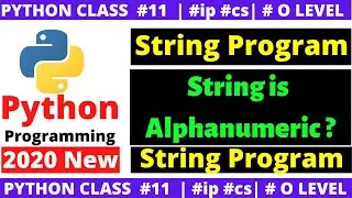 python string program : string is alphanumeric or not | 