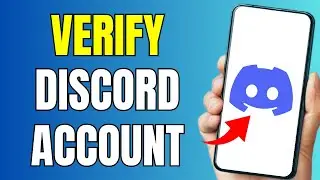 How to Verify Your Discord Account (2024)