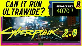 Cyberpunk 2.0 DLSS 3.5 vs RTX 4070 Ti |  3440x1440 Ultrawide