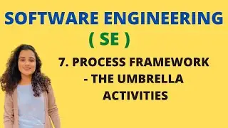 #7 Process Framework - the 8 Umbrella Activities |SE|