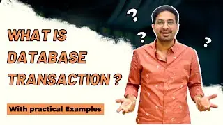 What is Database Transaction? | Transactions in Database | DB Transactions with Examples 