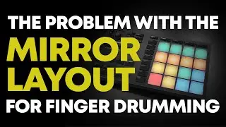 The Problem With The Mirror Layout For Finger Drumming