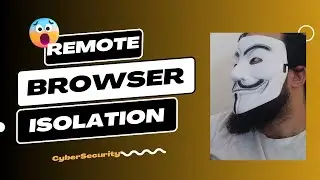 Enhance Cybersecurity with Remote Browser Isolation (RBI) – Step-by-Step Guide