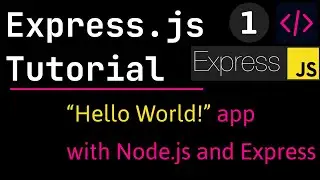 Node.js - Express Framework - 🔥 “Hello World!” app with Node.js and Express