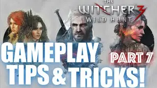 The Witcher 3 Wild Hunt tips and tricks! - PART 7