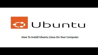 HOW TO INSTALL UBUNTU LINUX 20