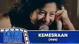 KEMESRAAN 1989 FULL MOVIE HD   Mathias Muchus Nurul Arifin
