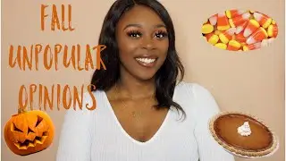 VLOGTOBER DAY 18 : FALL UNPOPULAR  OPINIONS | Kiara La'Shea