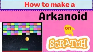 Learn to Build an ARKANOID Game in #Scratch – Here's How!