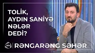 Tolik canlı efirə qoşularaq, Aydın Sanini qınadığını bildirdi / Rəngarəng səhər