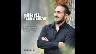 ŞÜKRÜ UNCULAR-SOKAĞIN TAVANI