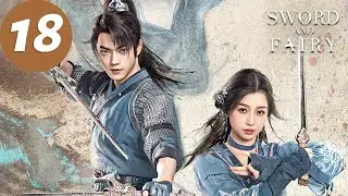 ENG SUB | Sword and Fairy | EP18 | 祈今朝 | Xu Kai, Yu Shuxin