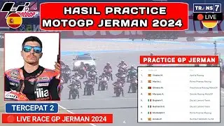 Hasil MotoGP Hari ini - Hasil Latihan Bebas MotoGp Jerman 2024 - Practice Gp Jerman - Jadwal motogp