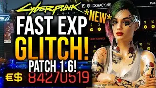 Cyberpunk 2077 Level Up Fast Glitches! Infinite Money Glitch! After Patch 1.6! NEW Exploit!